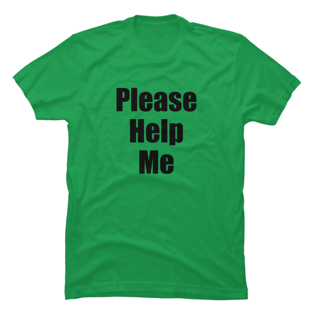 please help me t shirt please help me t shirt